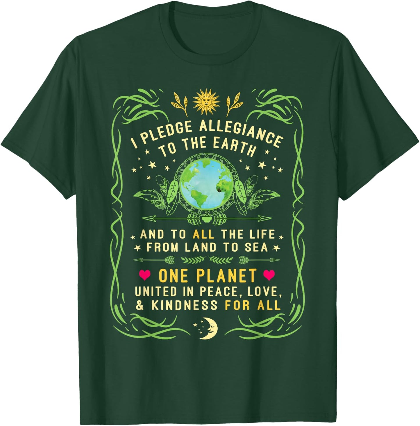 I Pledge Allegiance To The Earth Quote - Earth Day T Shirt T-Shirt - T-Shirt | Forest