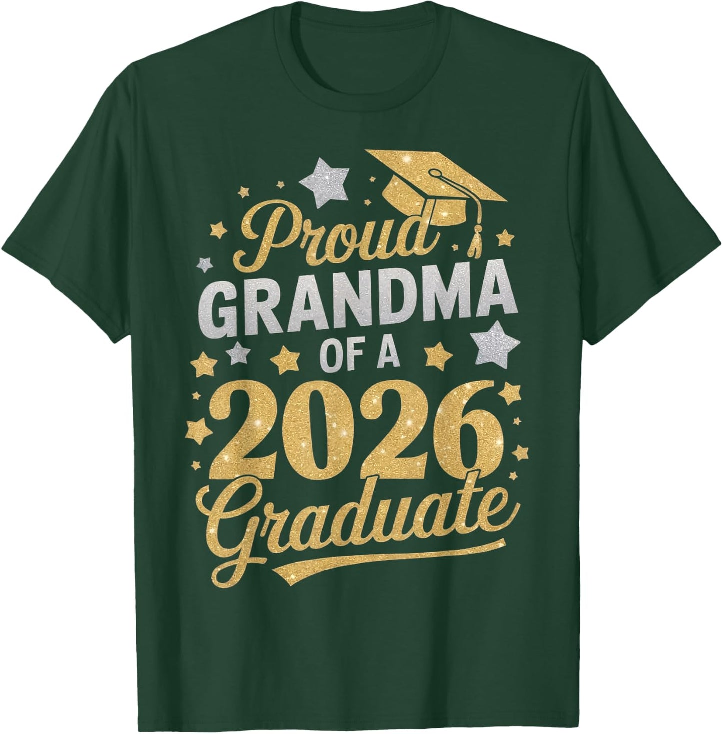 Proud Grandma Of A 2026 Graduate Class Of 2026 Nana T-Shirt - T-Shirt | Forest