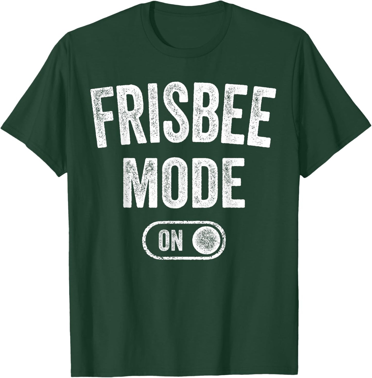 Frisbee Mode On Funny Disc Thrower Gift Fan Player Coach T-Shirt - T-Shirt | Forest