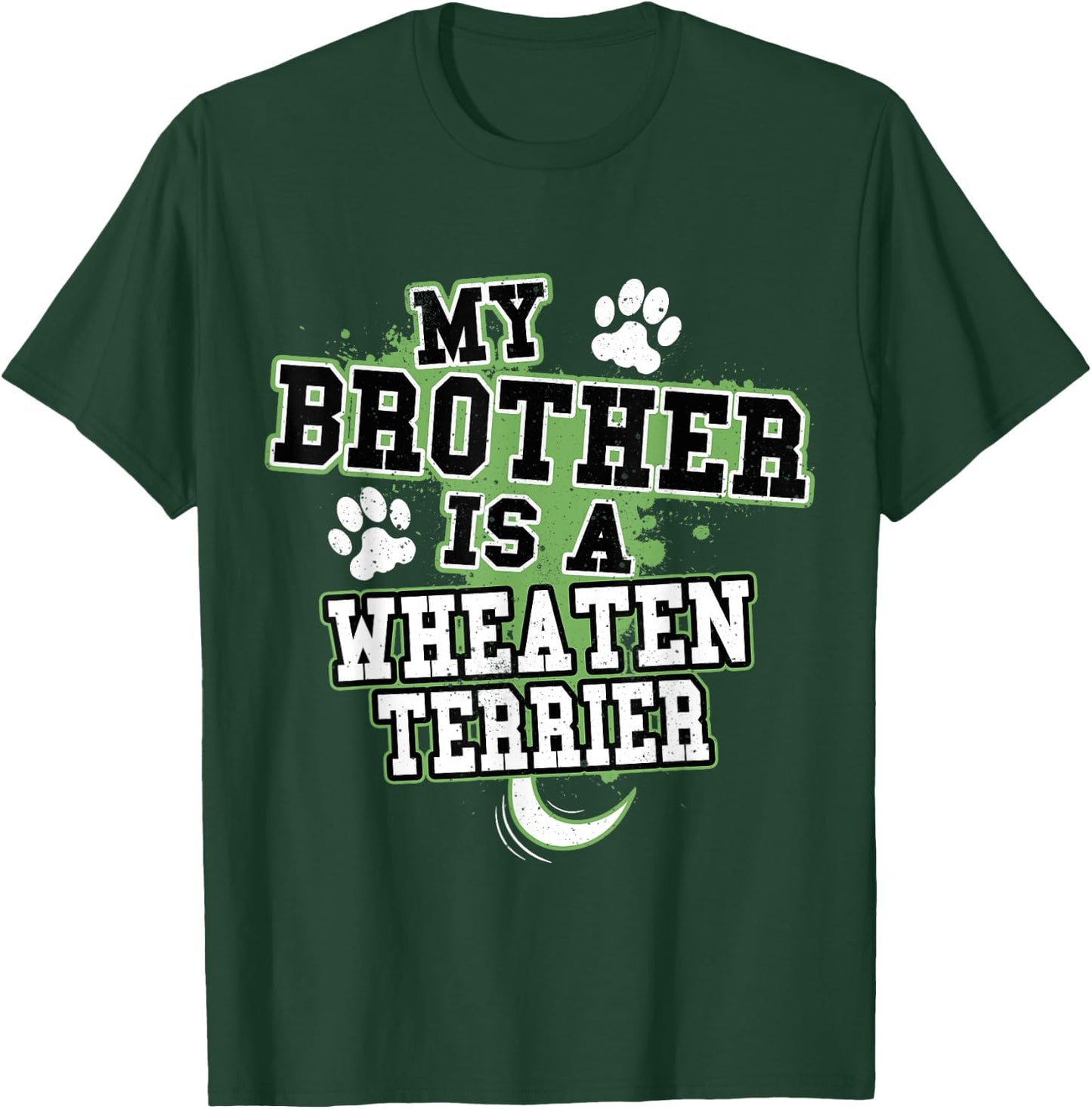 My Brother Is A Wheaten Terrier Funny Dog Owner Women Kids T-Shirt - T-Shirt | Forest