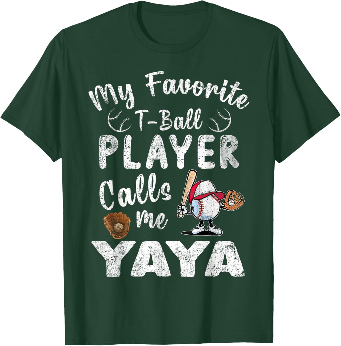 My Favorite T-Ball Player Calls Me Yaya T-Shirt - T-Shirt | Forest