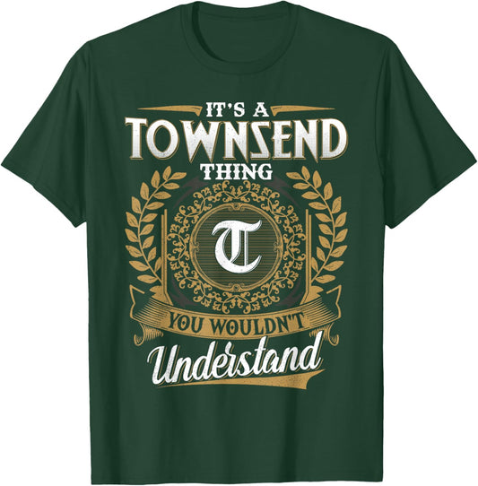 It's A TOWNSEND Thing You Wouldn't Understand Name Classic T-Shirt - T-Shirt | Forest