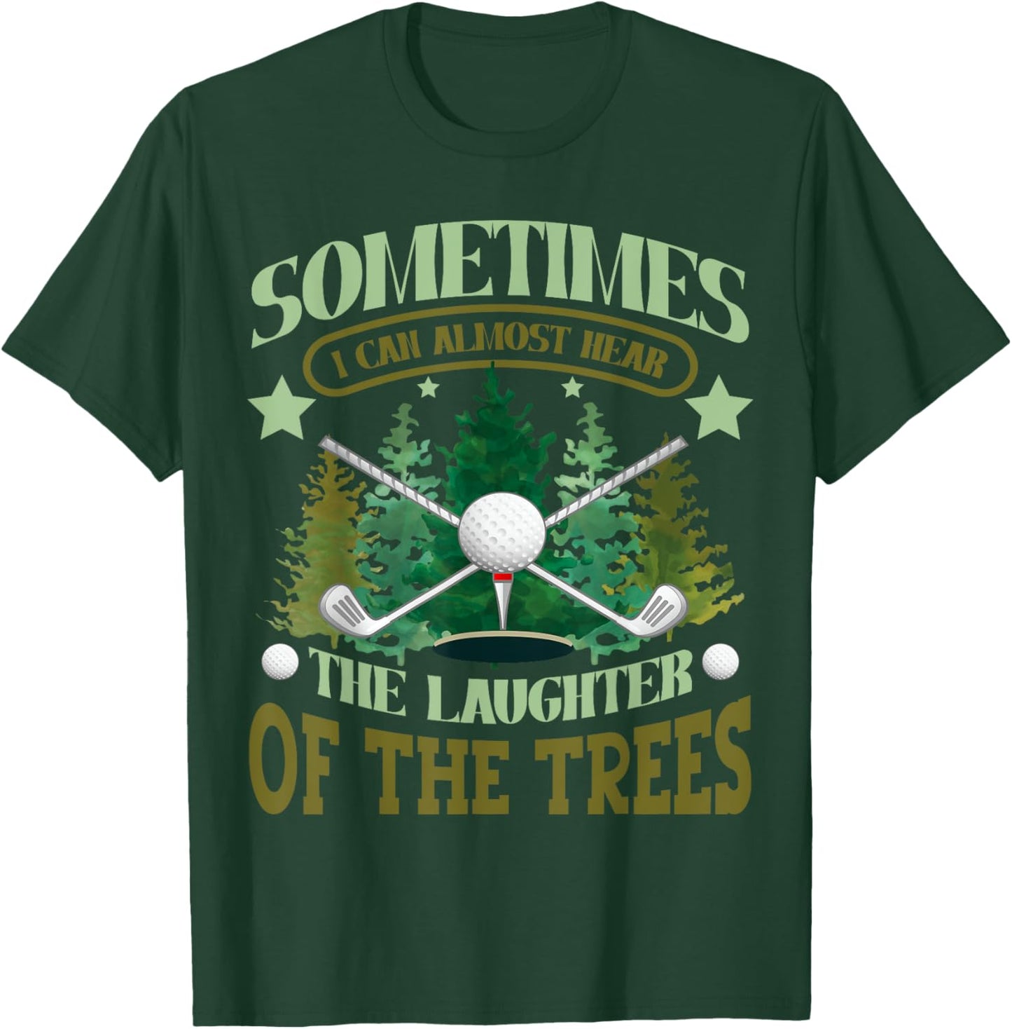 Funny Golfer Golfing Golf Player Humor T-Shirt - T-Shirt | Forest