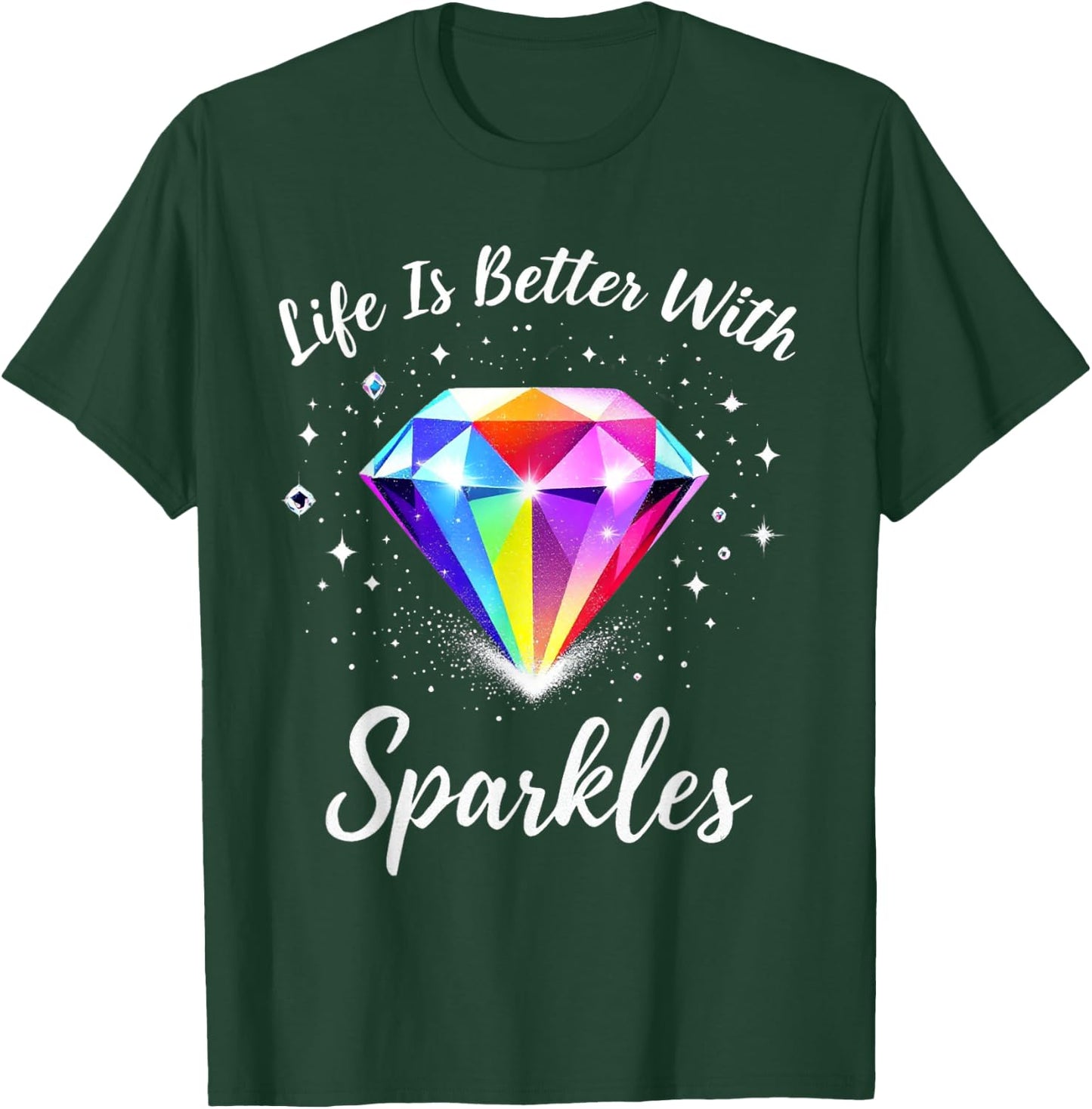 Diamond Painting Life is Better with Sparkles T-Shirt - T-Shirt | Forest