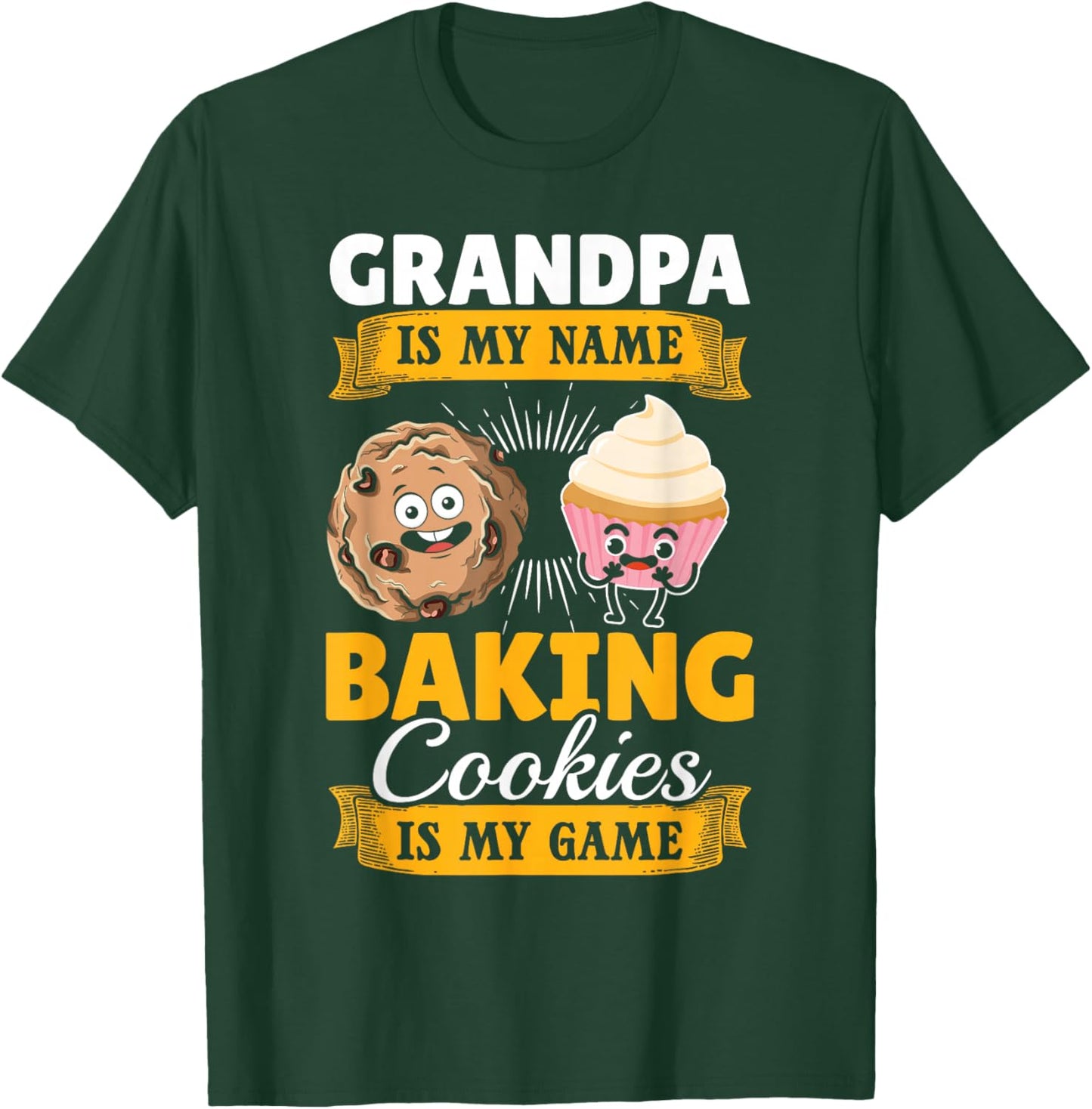 Grandpa Is My Name Baking Cookies Is My Game - Baker Grandpa T-Shirt - T-Shirt | Forest