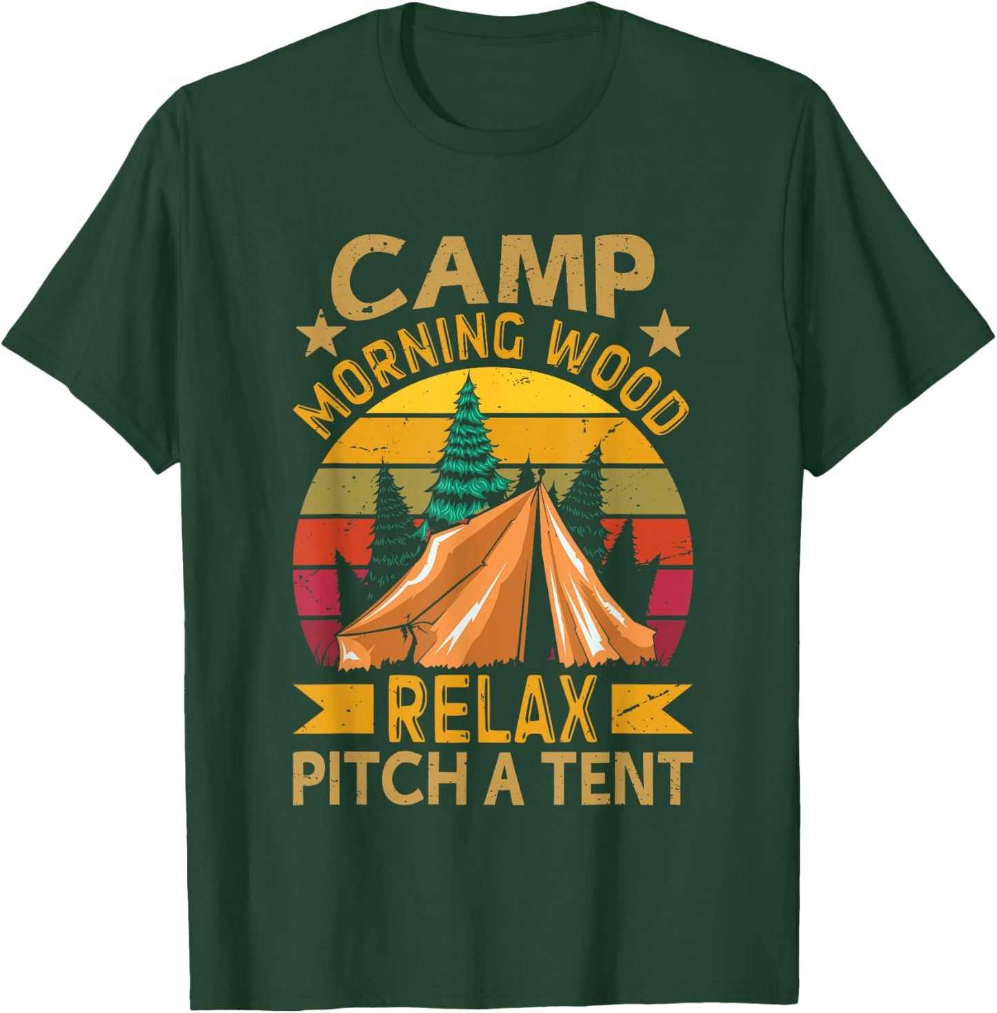 Morning-Wood Camp Relax pitch a Tent Carpenter Lumberjack T-Shirt - T-Shirt | Forest