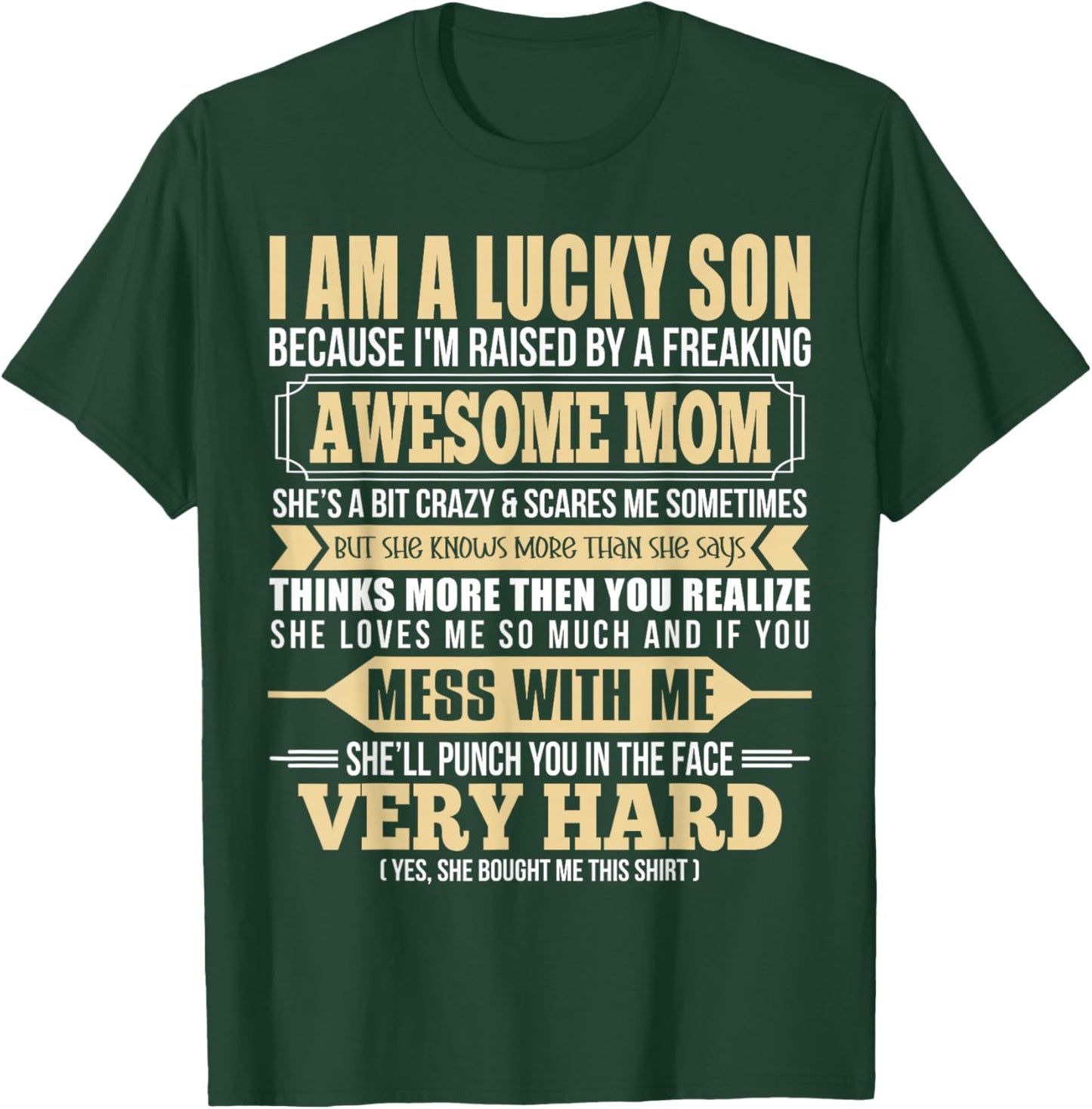 I'm A Lucky Son I'm Raised By A Freaking Awesome Mom Son T-Shirt - T-Shirt | Forest