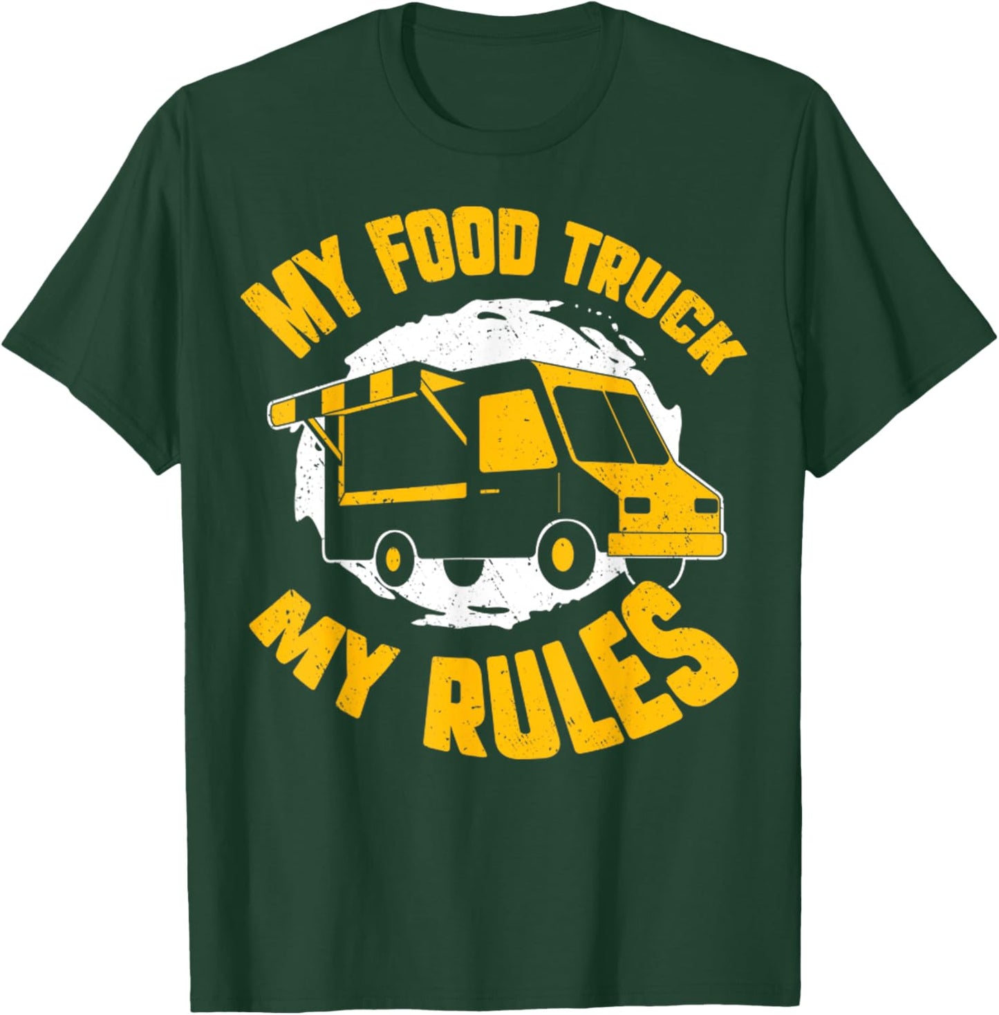 My Food Truck My Rules Funny Food Truck Gifts T-Shirt - T-Shirt | Forest