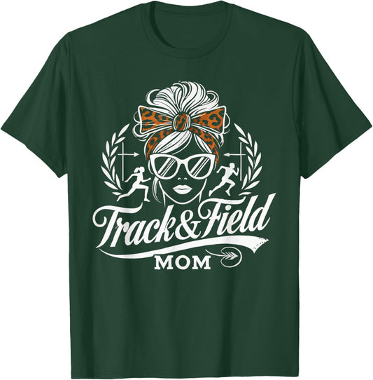 Track And Field Mom Athlete Runner Mothers Day T-Shirt - T-Shirt | Forest
