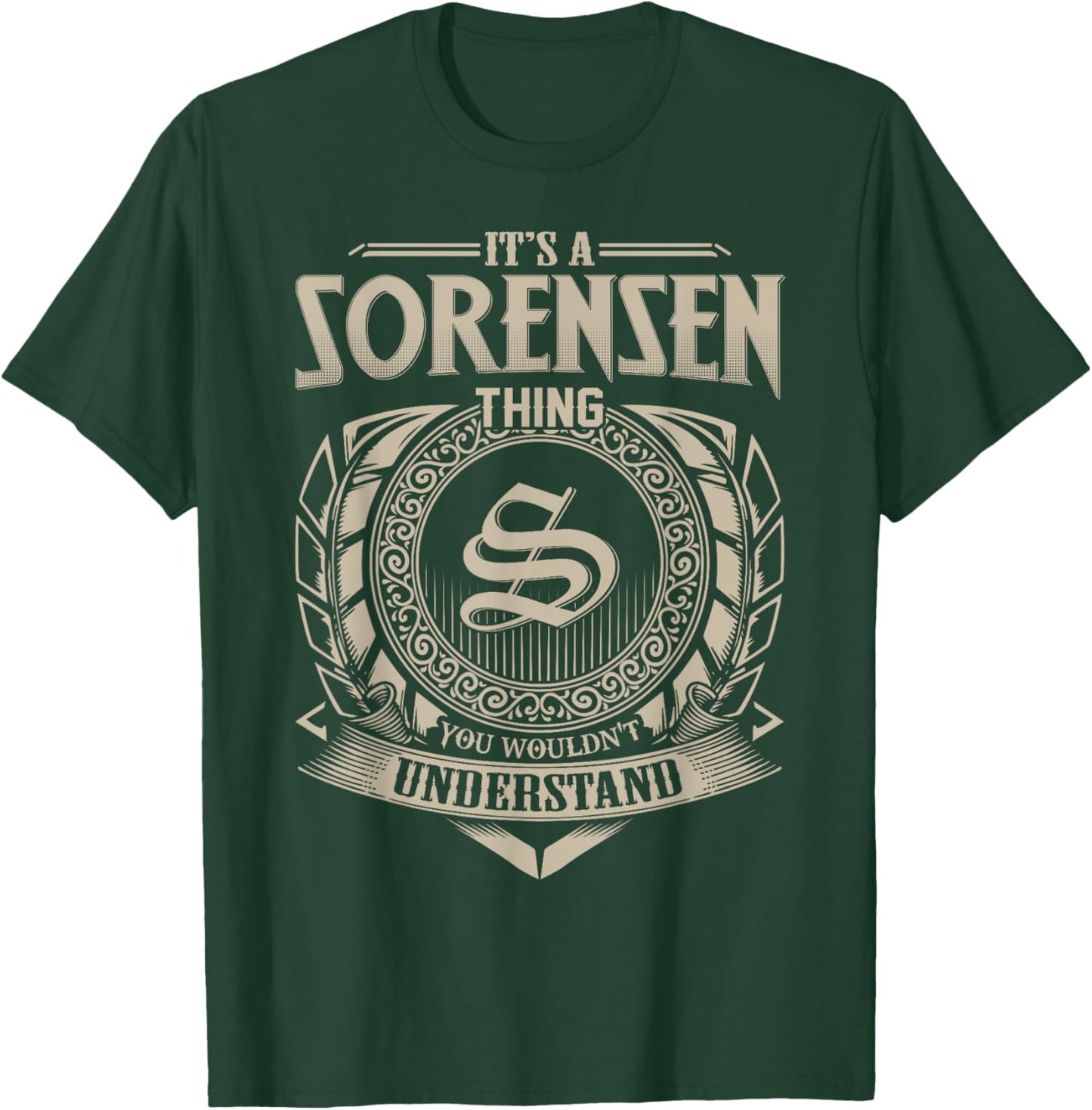 It's A SORENSEN Thing You Wouldn't Understand Name Vintage T-Shirt - T-Shirt | Forest
