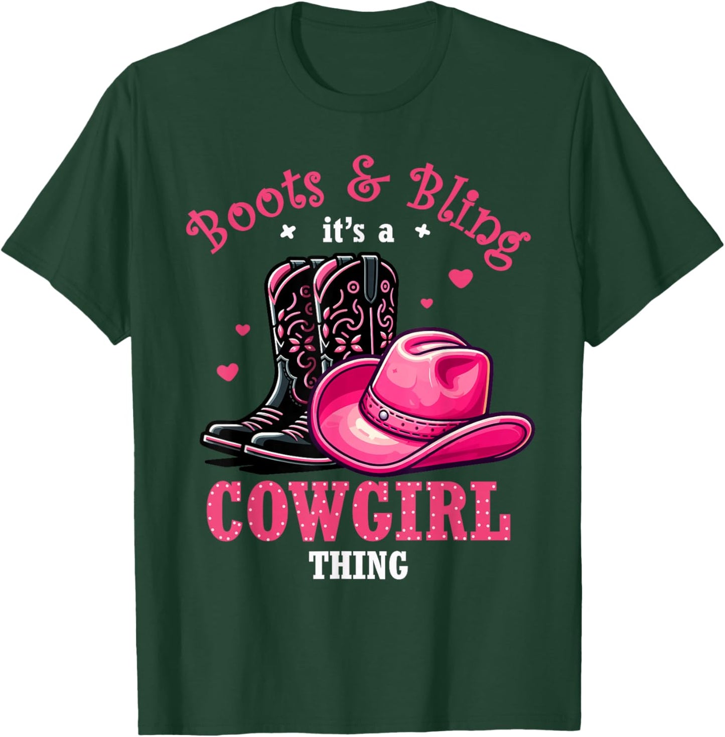 Boots And Bling Its a Cowgirl Thing Western Country Life T-Shirt - T-Shirt | Forest