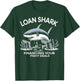 Loan Shark Financing Your Fishy Deals Funny Shark Design T-Shirt - T-Shirt | Forest