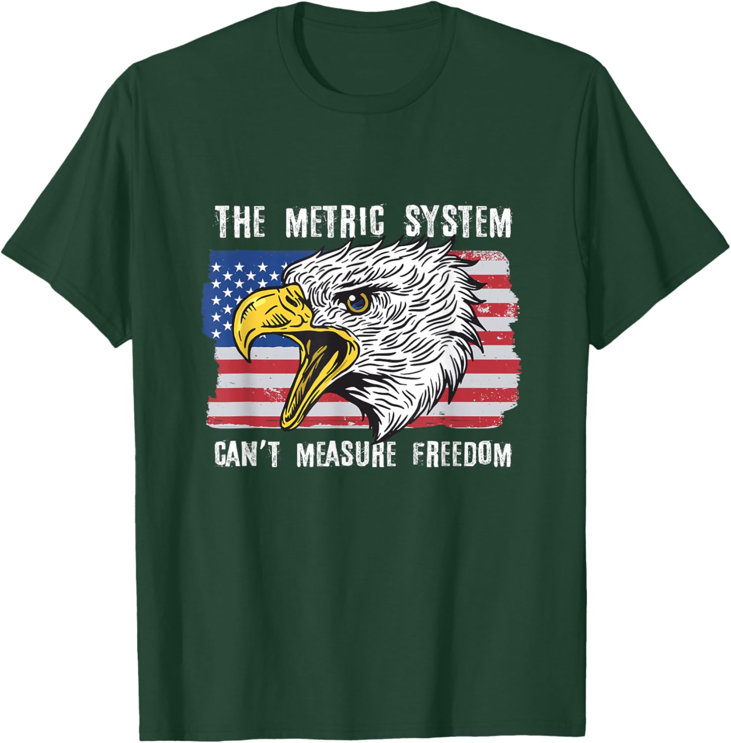 The Metric System Can't Measure Freedom 4th of July T-Shirt - T-Shirt | Forest