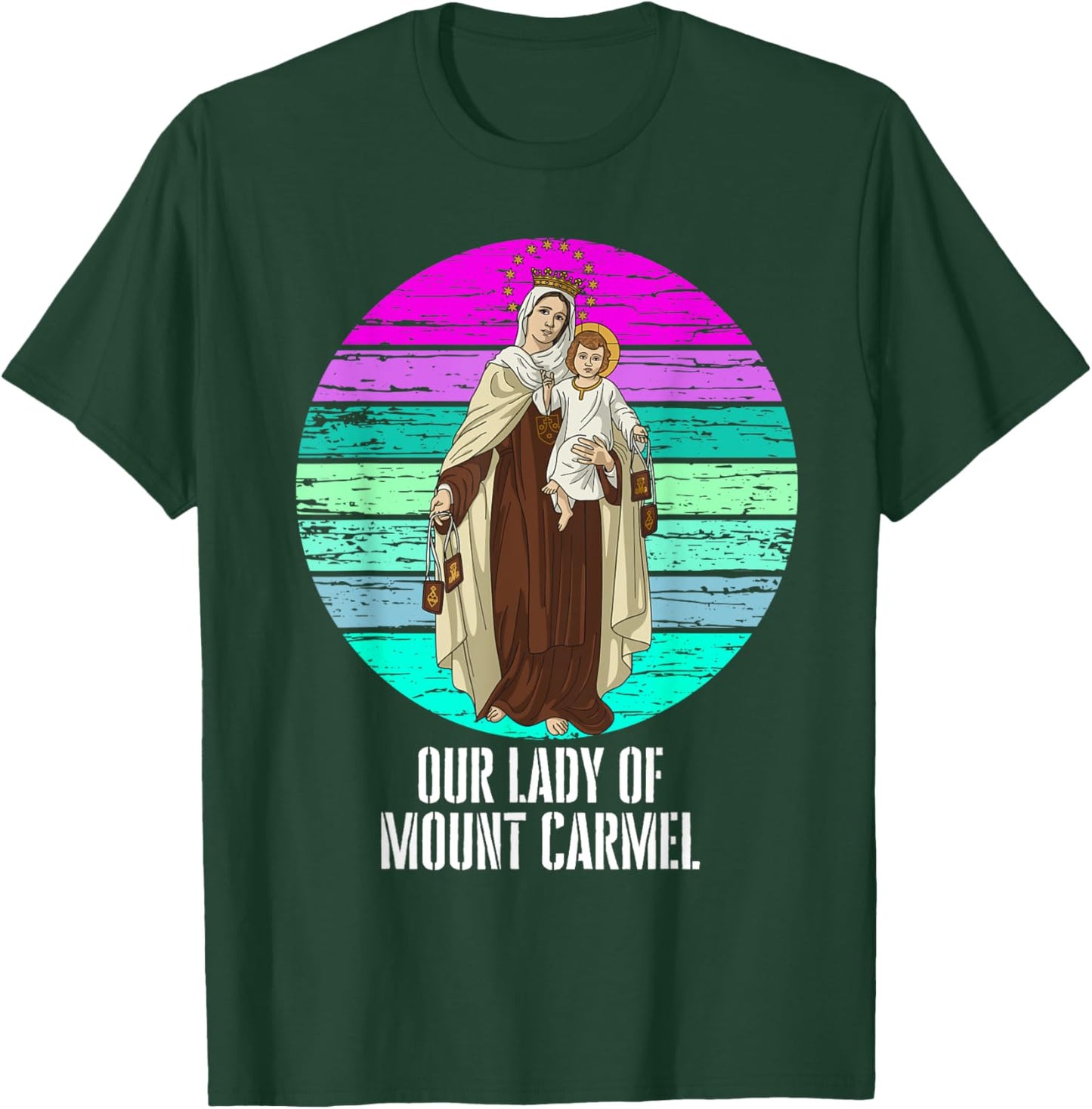 Our Lady of Mount Carmel Marian Catholic T-Shirt - T-Shirt | Forest