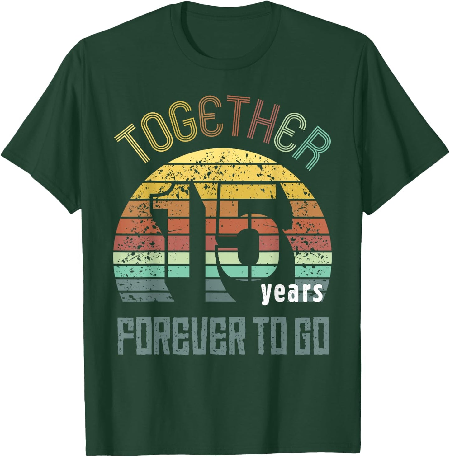 15th Years Wedding Anniversary Gifts For Couples Fifteen T-Shirt - T-Shirt | Forest