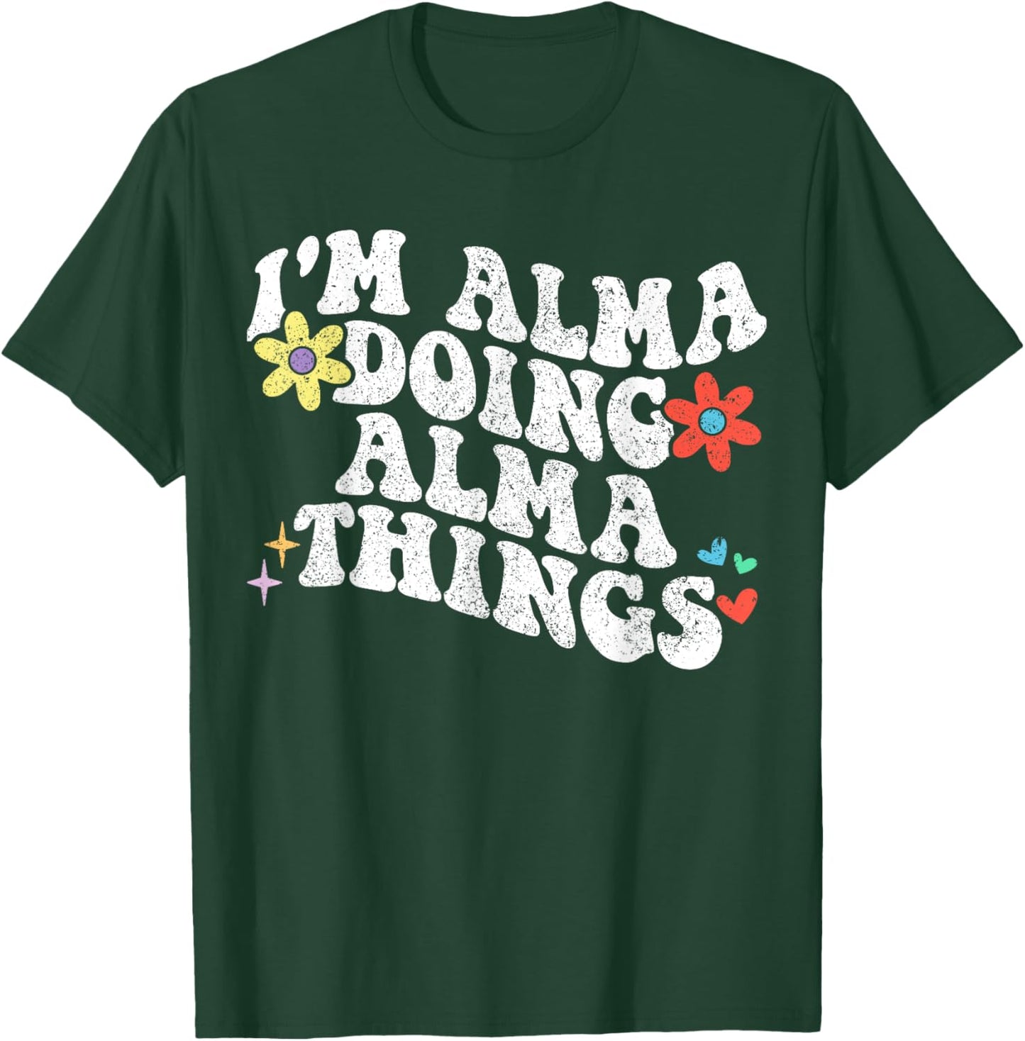Retro Groovy Im Alma Doing Alma Things Funny Mother's Day T-Shirt - T-Shirt | Forest