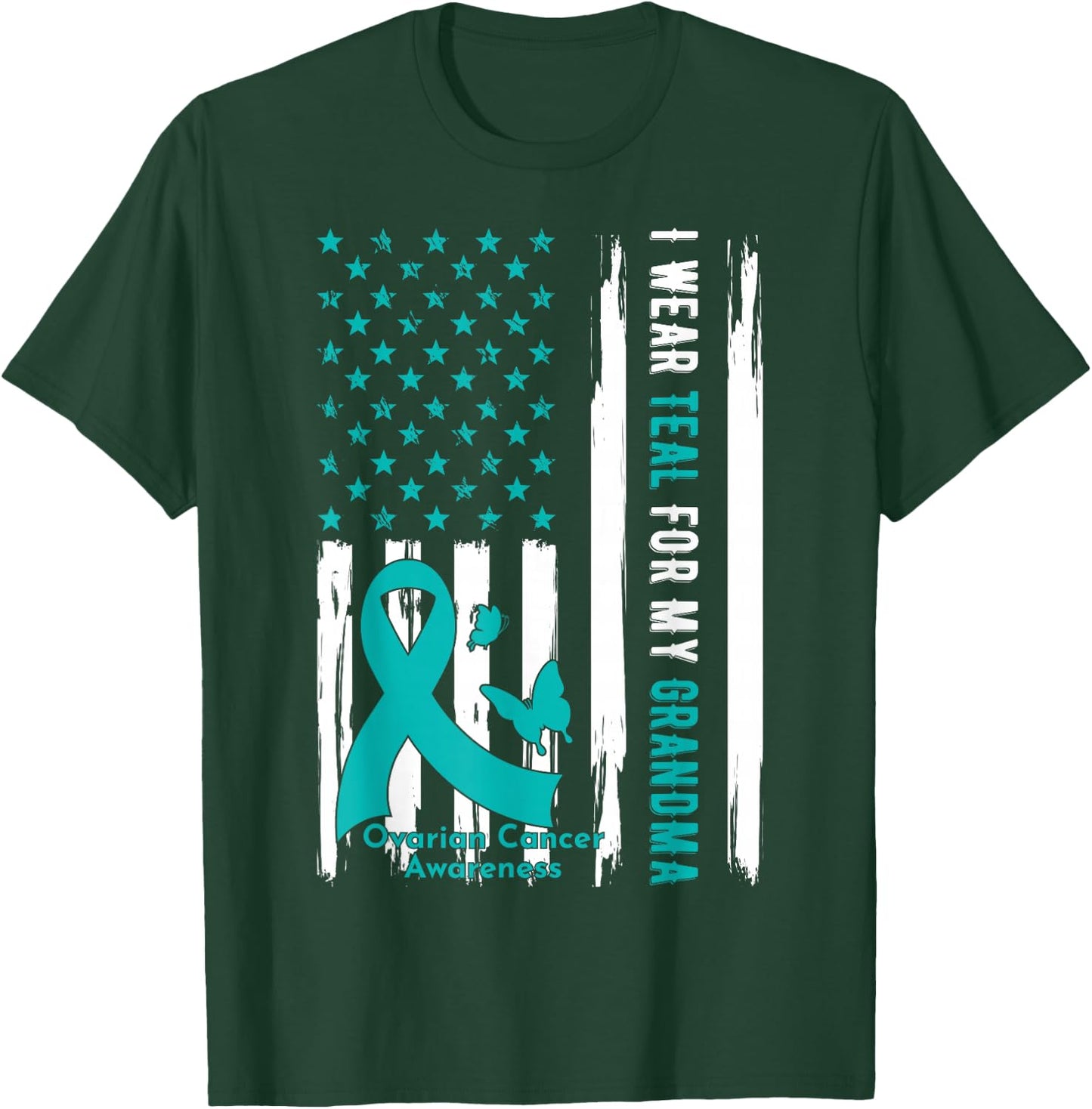 I Wear Teal For My Grandma Ovarian Cancer Awareness T-Shirt - T-Shirt | Forest
