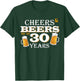 Cheers and Beers to 30 Years 30th Birthday Beer Team Dinking T-Shirt - T-Shirt | Forest