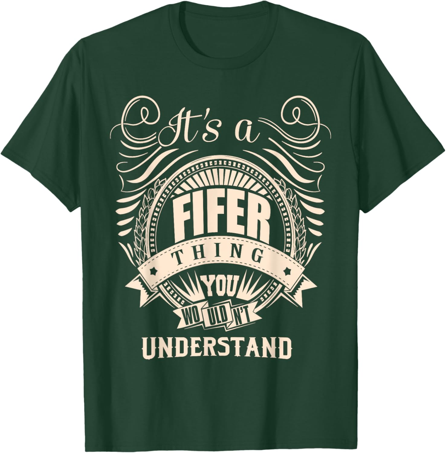 It's a FIFER thing you wouldn't understand Gift T-Shirt - T-Shirt | Forest