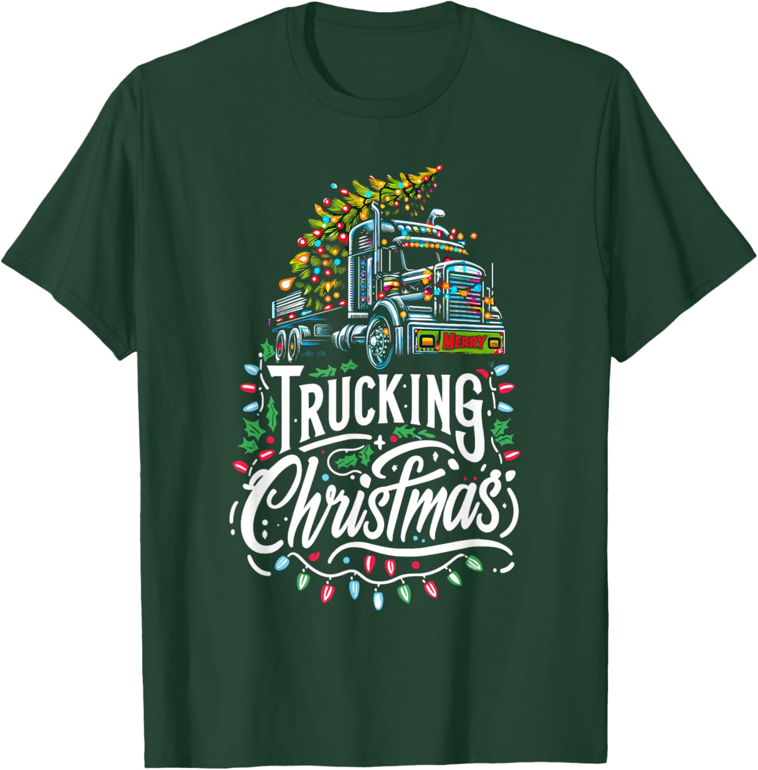 Merry Trucking Christmas Truck Driver Semi-Trailer Trucker T-Shirt - T-Shirt | Forest
