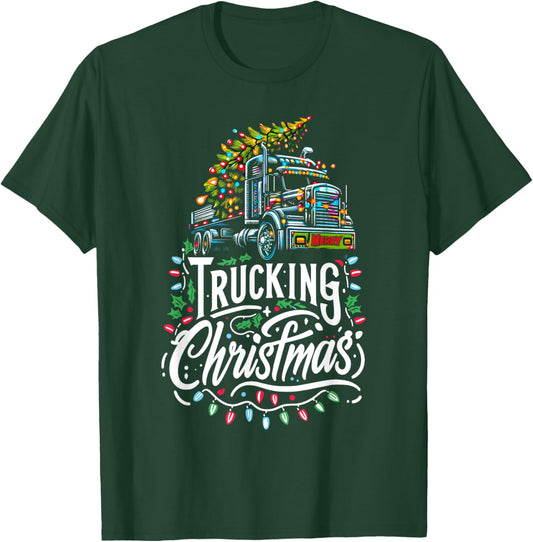 Merry Trucking Christmas Truck Driver Semi-Trailer Trucker T-Shirt - T-Shirt | Forest