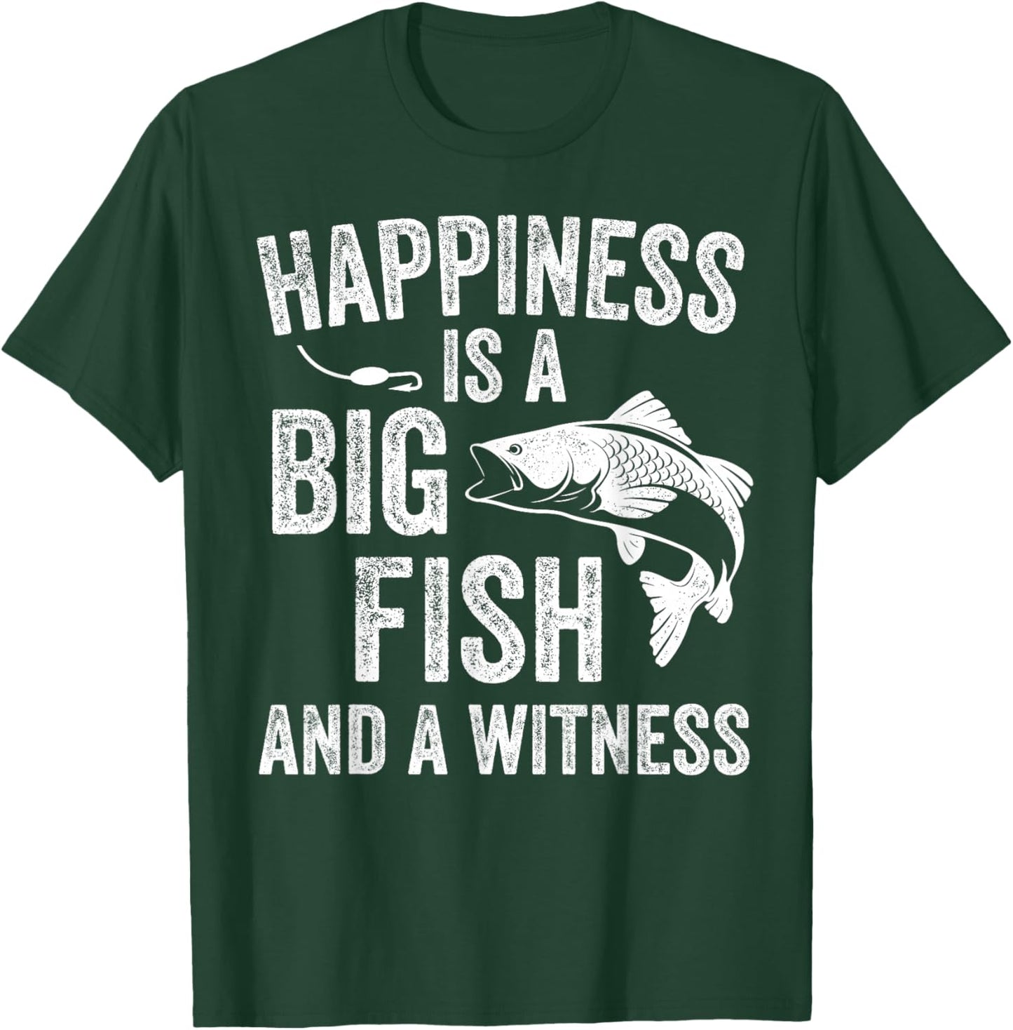 Happiness is A Big Fish and A Witness Funny Fishing T-Shirt - T-Shirt | Forest