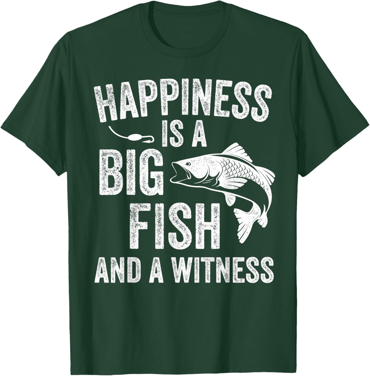 Happiness is A Big Fish and A Witness Funny Fishing T-Shirt - T-Shirt | Forest