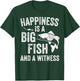 Happiness is A Big Fish and A Witness Funny Fishing T-Shirt - T-Shirt | Forest