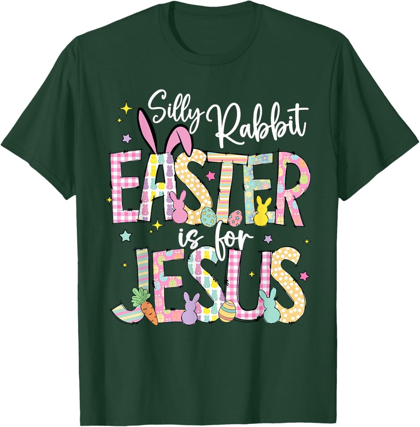 Silly Rabbit Easter Is For Jesus Christian Faith Easter Day T-Shirt - T-Shirt | Forest
