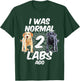 I Was Normal 2 Labs Ago Funny Labrador Dog Breed Women T-Shirt - T-Shirt | Forest