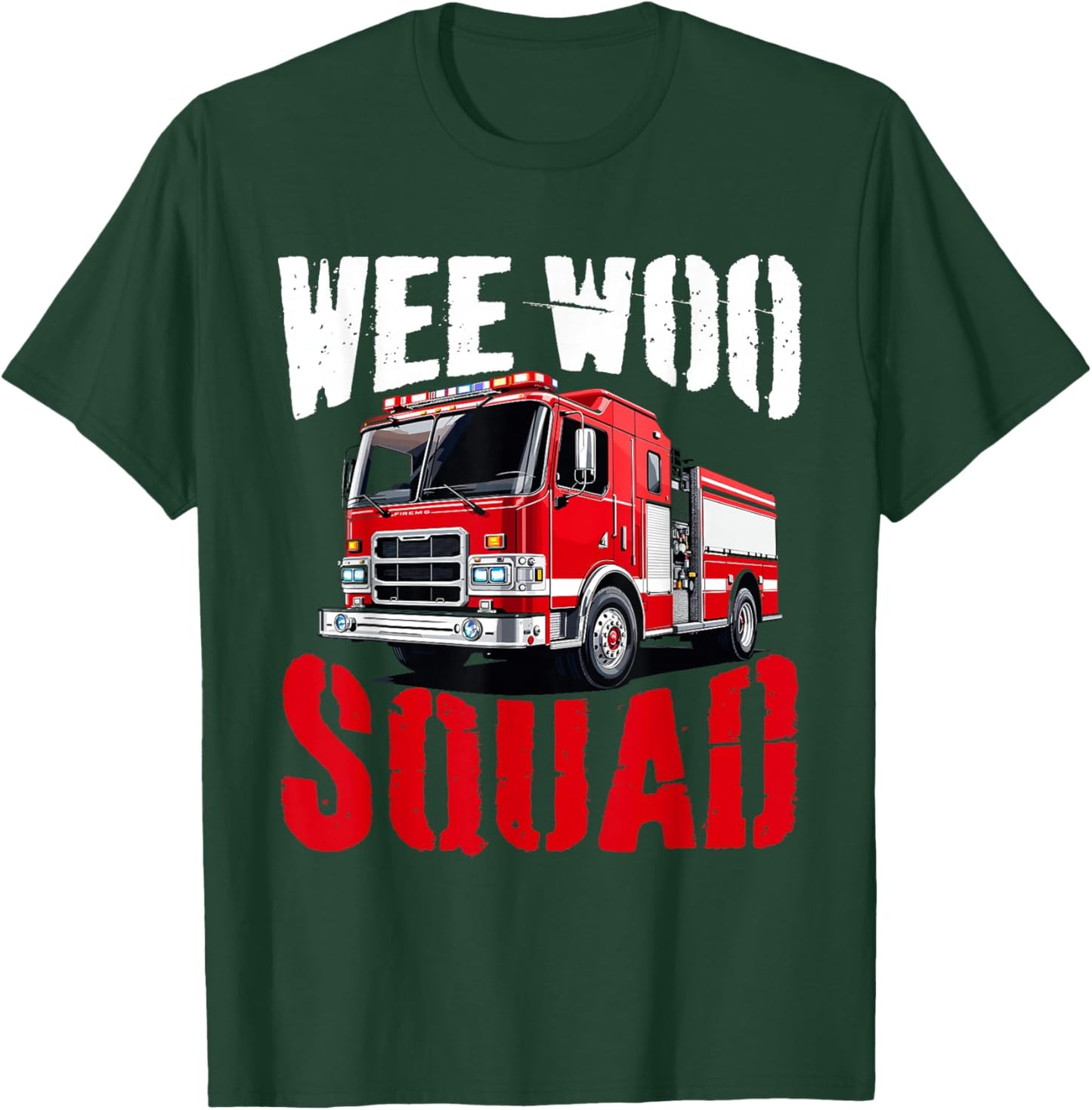 Wee Woo Squad Funny Firefighter Fire Truck Fireman Men Women T-Shirt - T-Shirt | Forest