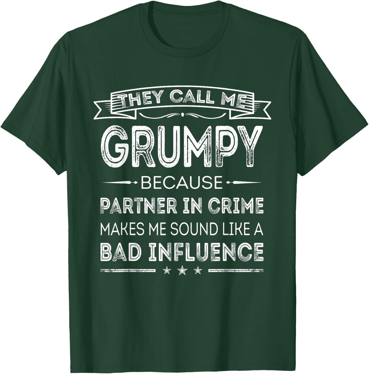 They Call Me Grumpy Because Partner In Crime Fathers Day T-Shirt - T-Shirt | Forest