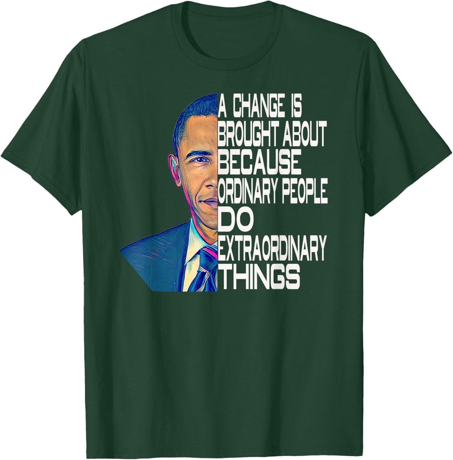 Barack Obama 44th USA President Political Quotes T-Shirt - T-Shirt | Forest