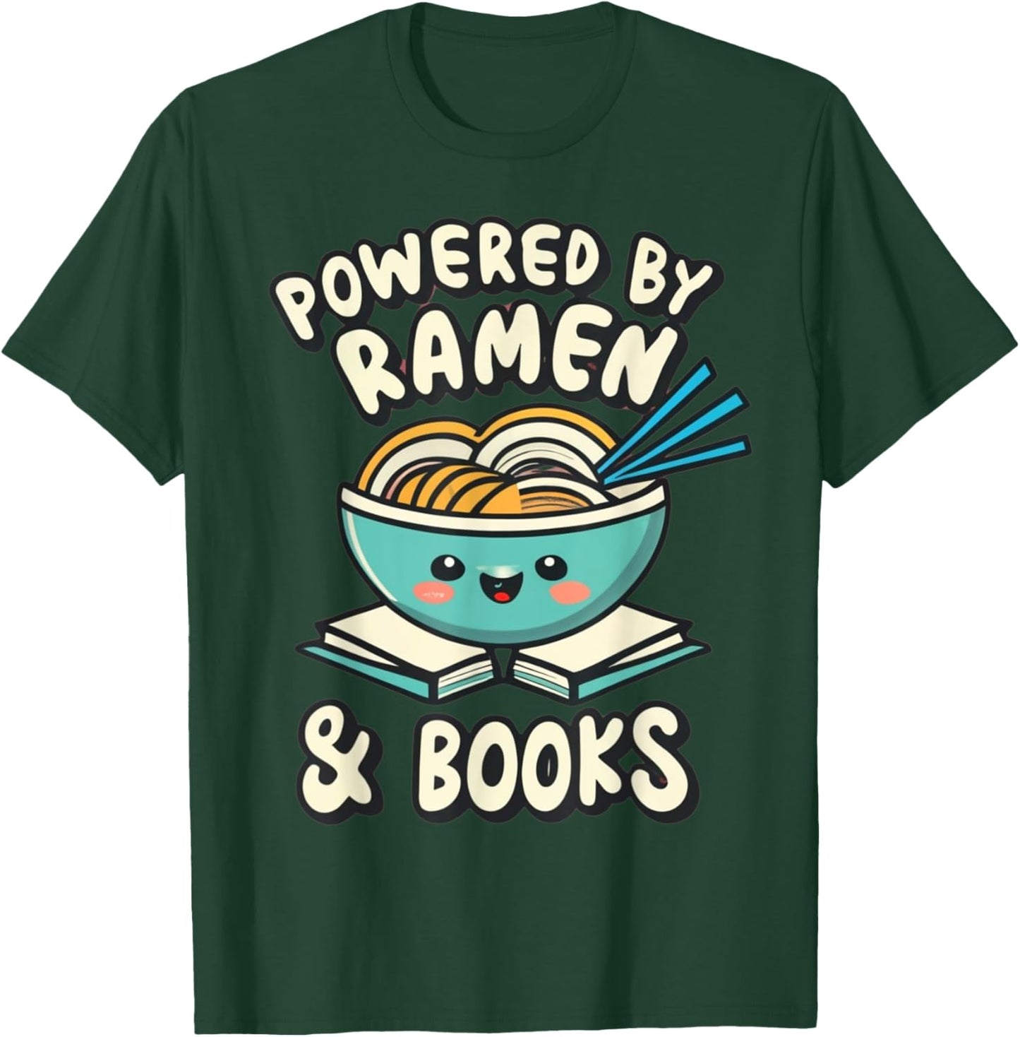 Powered By Ramen & Books Japanese Love Anime Noodles Kawaii T-Shirt - T-Shirt | Forest