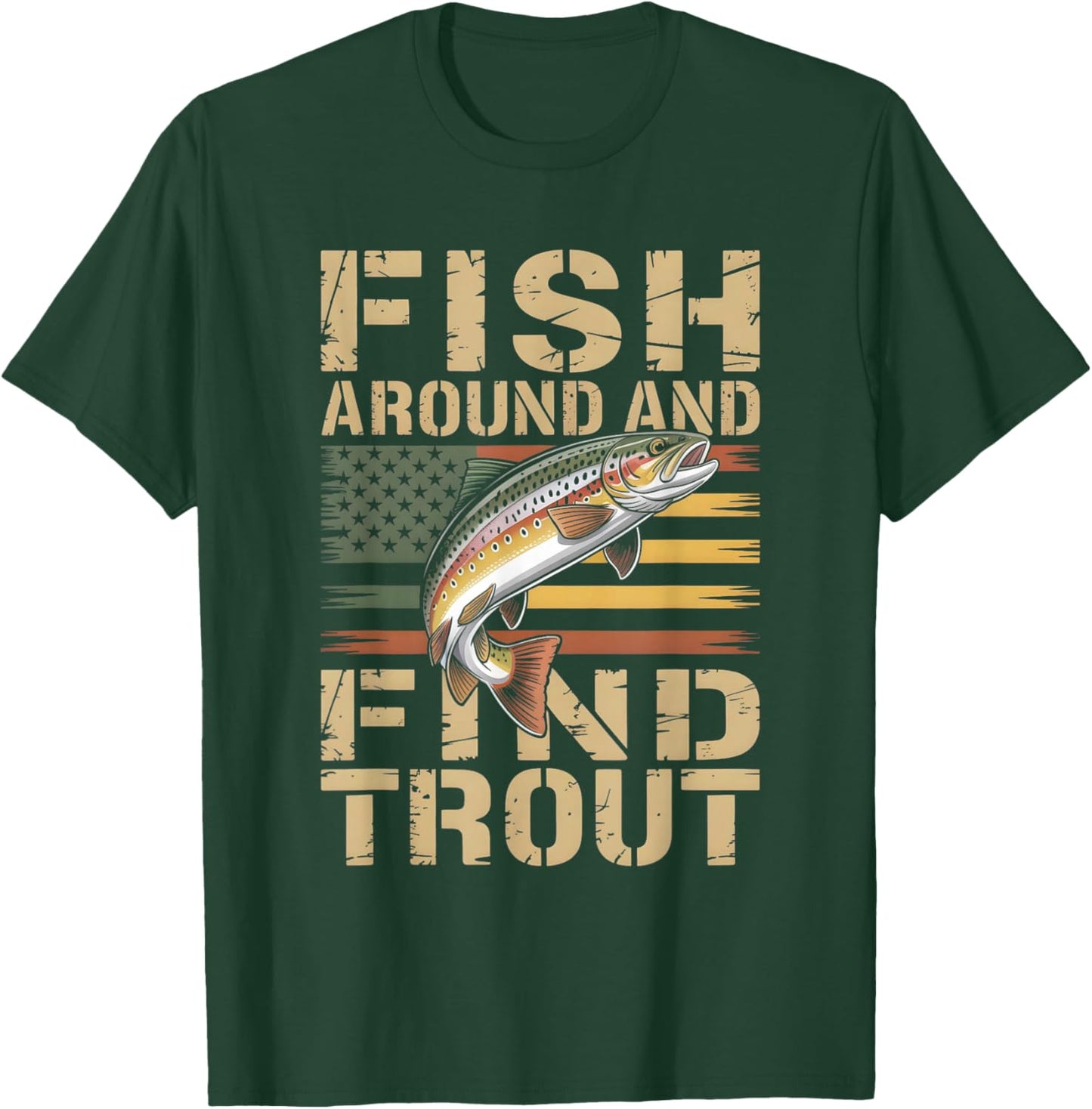 Fish Around and Find Trout Patriotic Brown Trout Flag Angler T-Shirt - T-Shirt | Forest