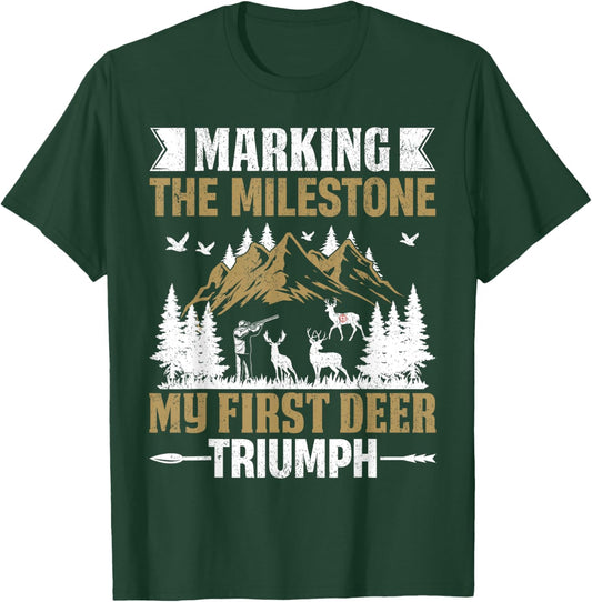 Marking The Milestone My First Deer Triumph Forest Animal T-Shirt - T-Shirt | Forest