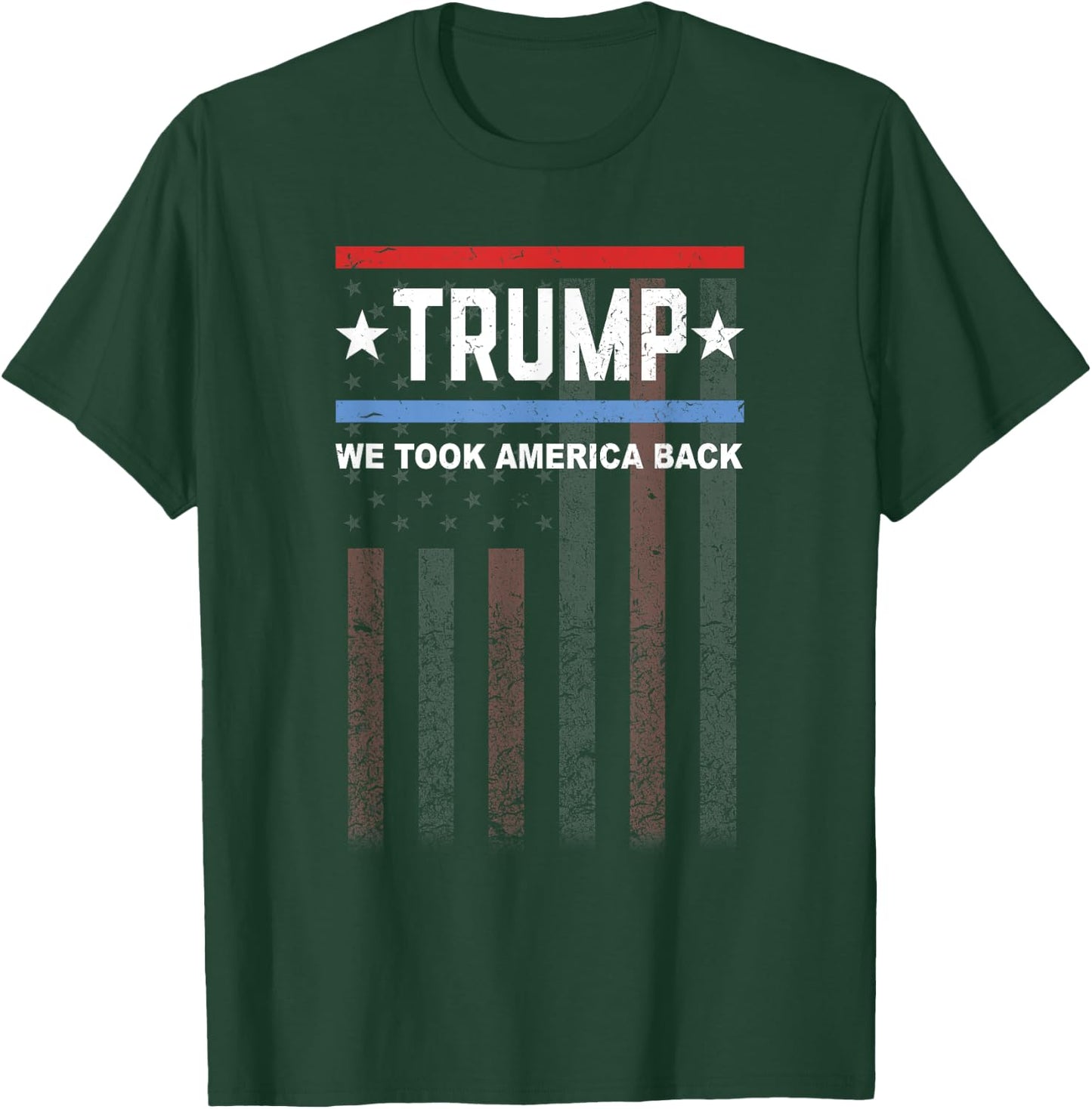 We Took America Back Trump 2024 Distressed Flag T-Shirt - T-Shirt | Forest