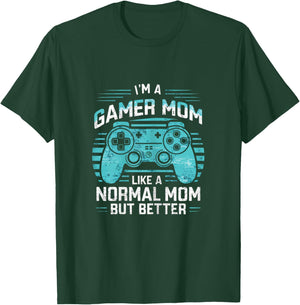 Gamer Mom Like a Normal Mom But Better Funny Meme Gamer Moms T-Shirt - T-Shirt | Forest