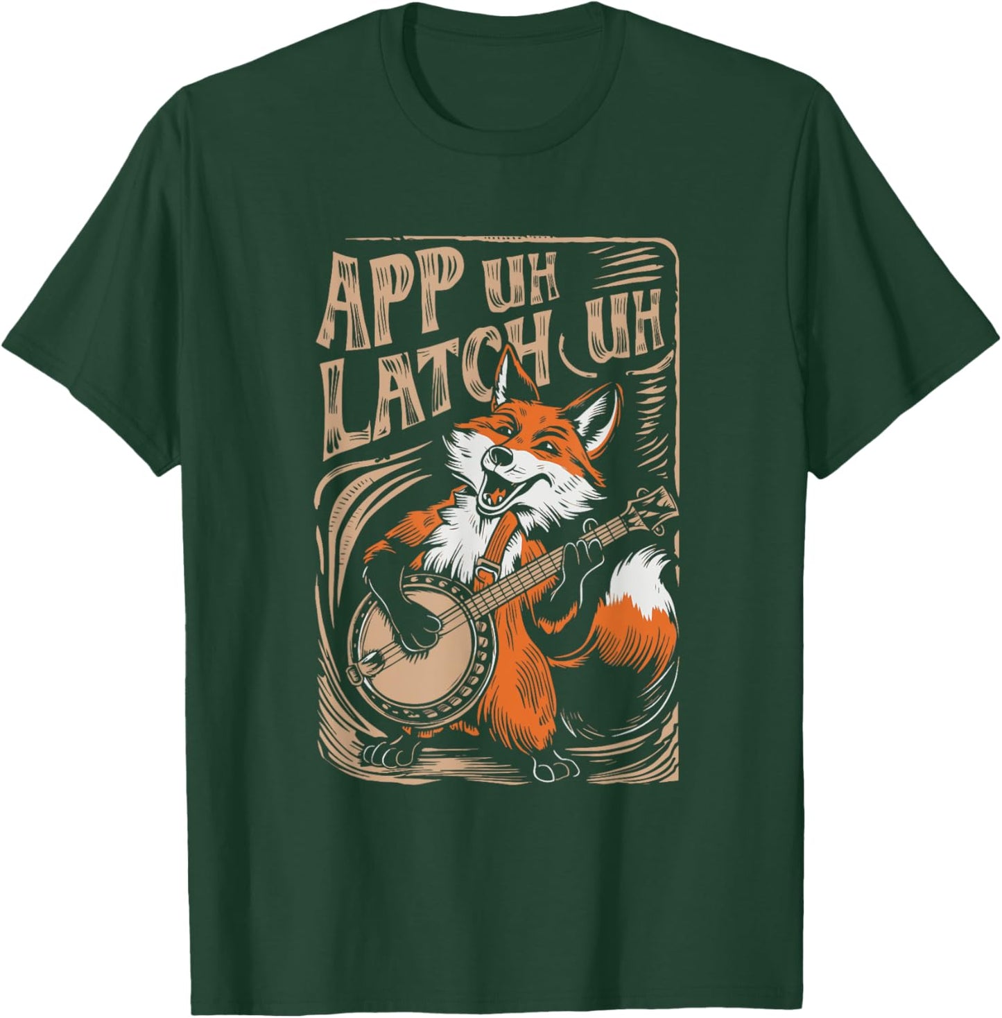 App Uh Latch Uh Banjo Fox Appalachian Funny Cute T-Shirt - T-Shirt | Forest