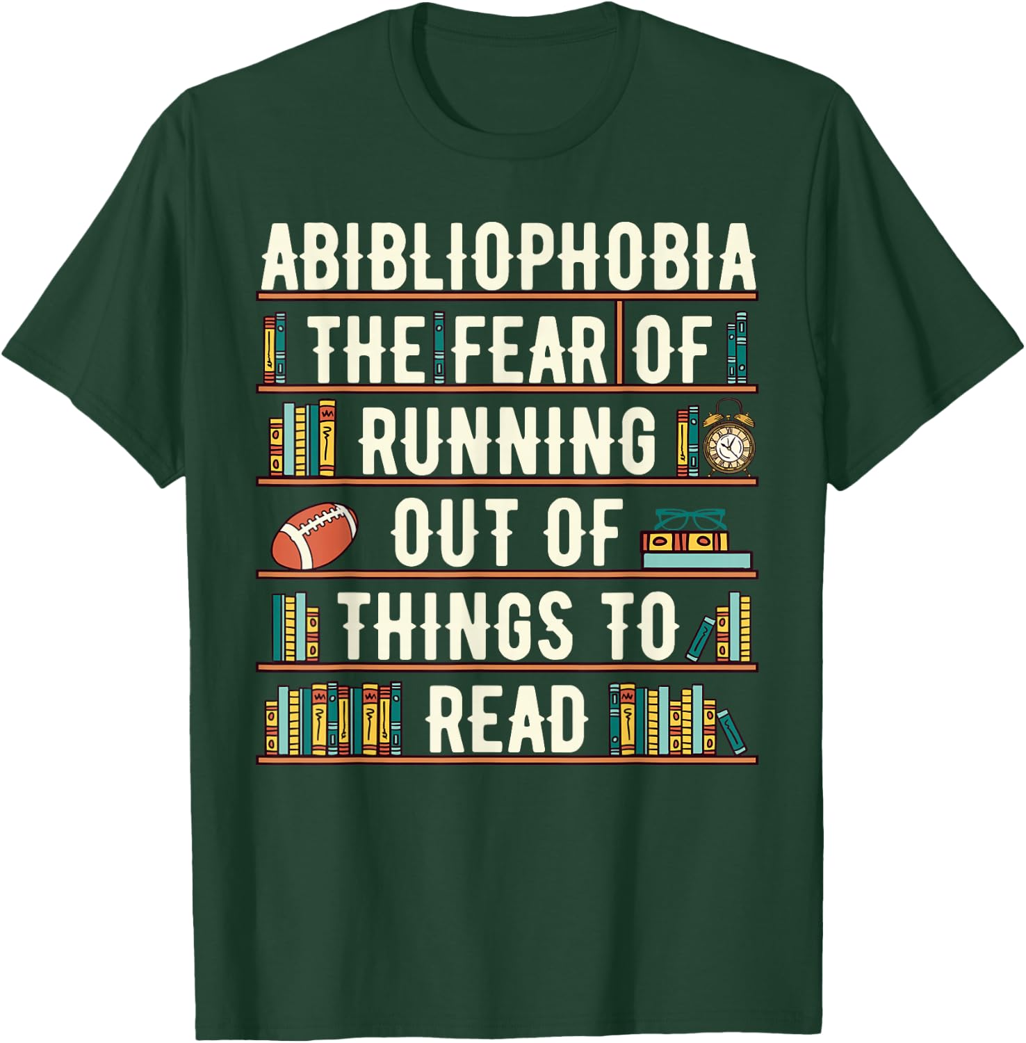Abibliophobia Funny Reading Bookworm Reader Reading Gift T-Shirt - T-Shirt | Forest