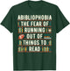 Abibliophobia Funny Reading Bookworm Reader Reading Gift T-Shirt - T-Shirt | Forest