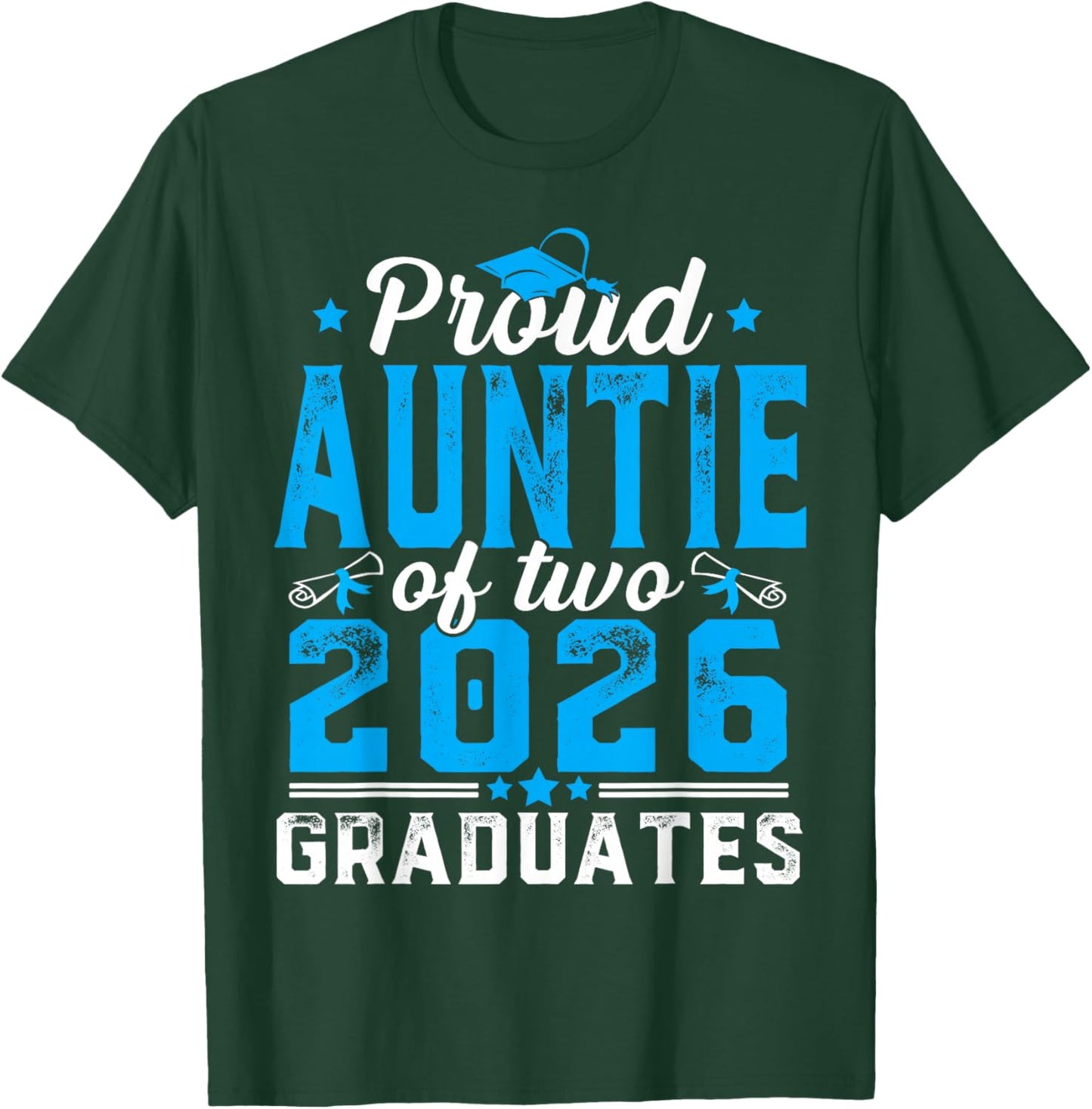 Proud Auntie of Two Class of 2026 Graduates Twins Graduation T-Shirt - T-Shirt | Forest