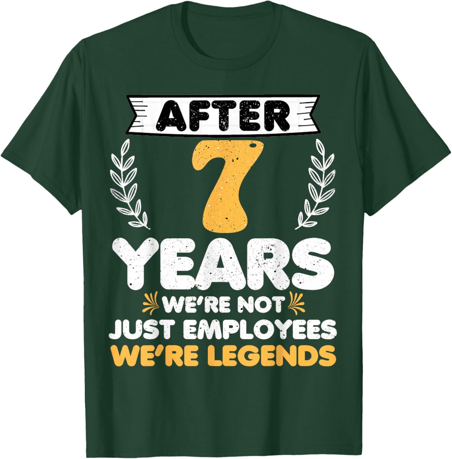 7 years work anniversary Funny 7 Year Service anniversary T-Shirt - T-Shirt | Forest