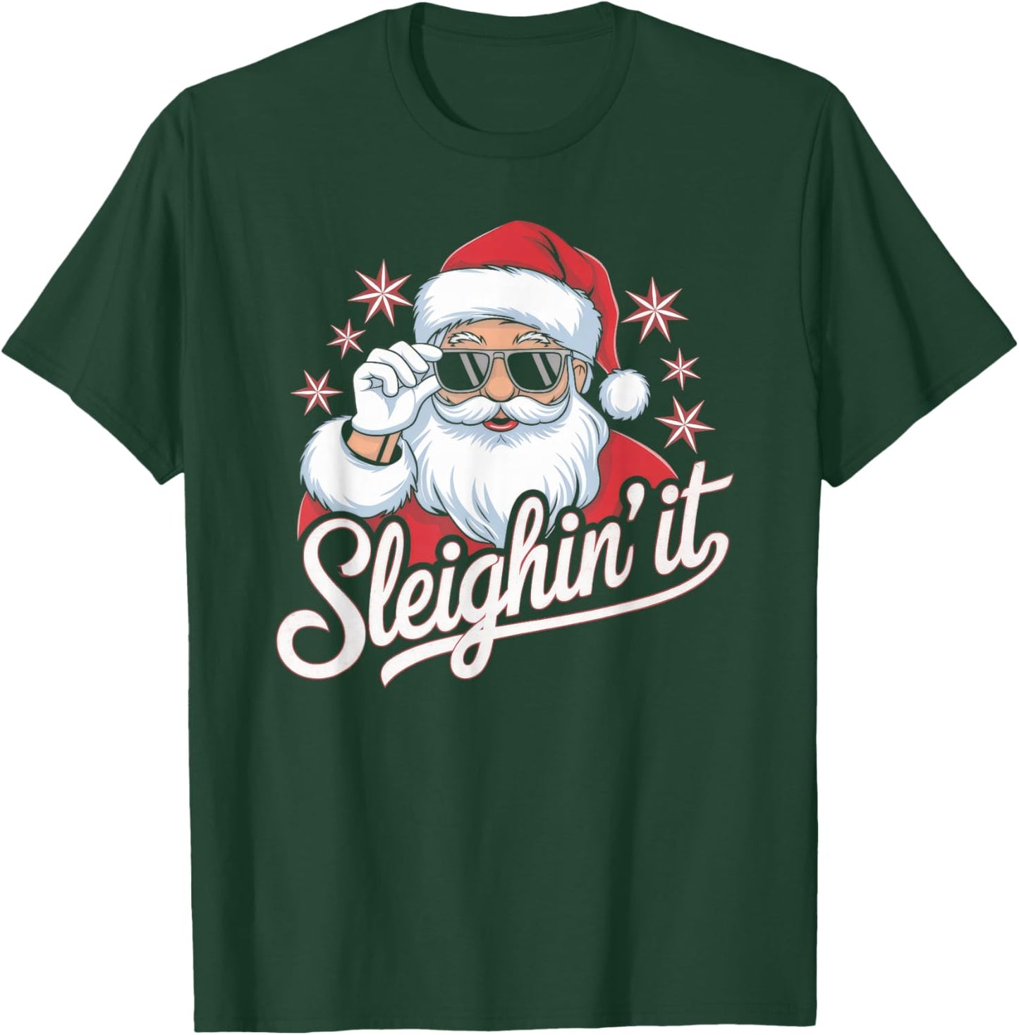 Sleighin' It Funny Santa Cool Style Sleighing Grandpa Joke T-Shirt - T-Shirt | Forest