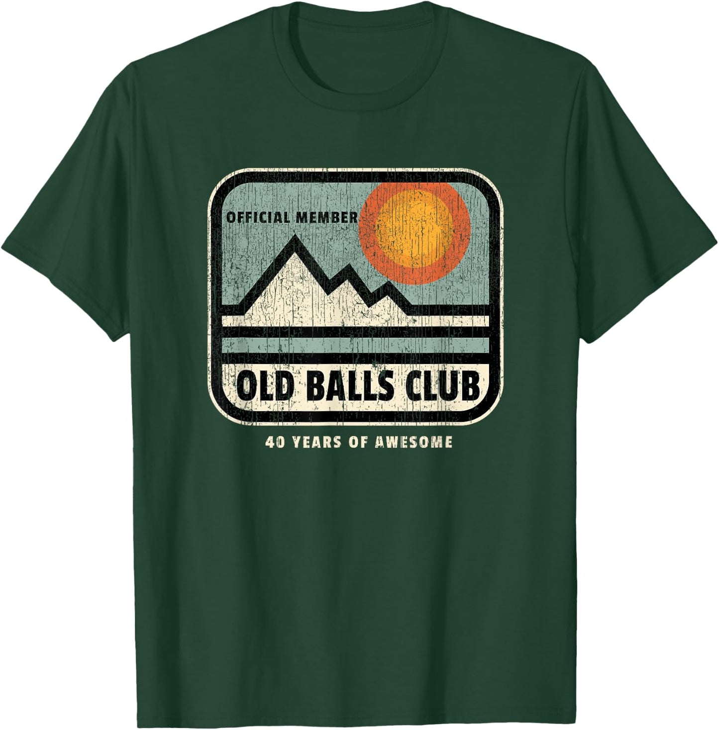 Vintage 40th Birthday Old Balls Club 40 Years of Awesome T-Shirt - T-Shirt | Forest