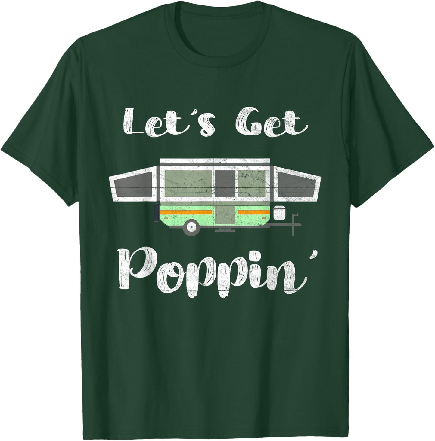 Pop Up Camper Camping Tent Trailer RV Poppin Mobile Caravan T-Shirt - T-Shirt | Forest