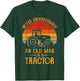 Never Underestimate An Old Man With A Tractor Funny Farmers T-Shirt - T-Shirt | Forest
