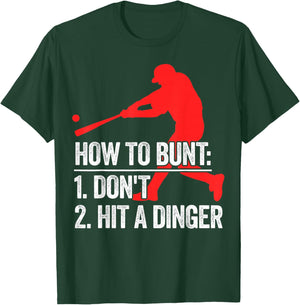 How To Bunt Don't Hit A Dinger T-Shirt - T-Shirt | Forest