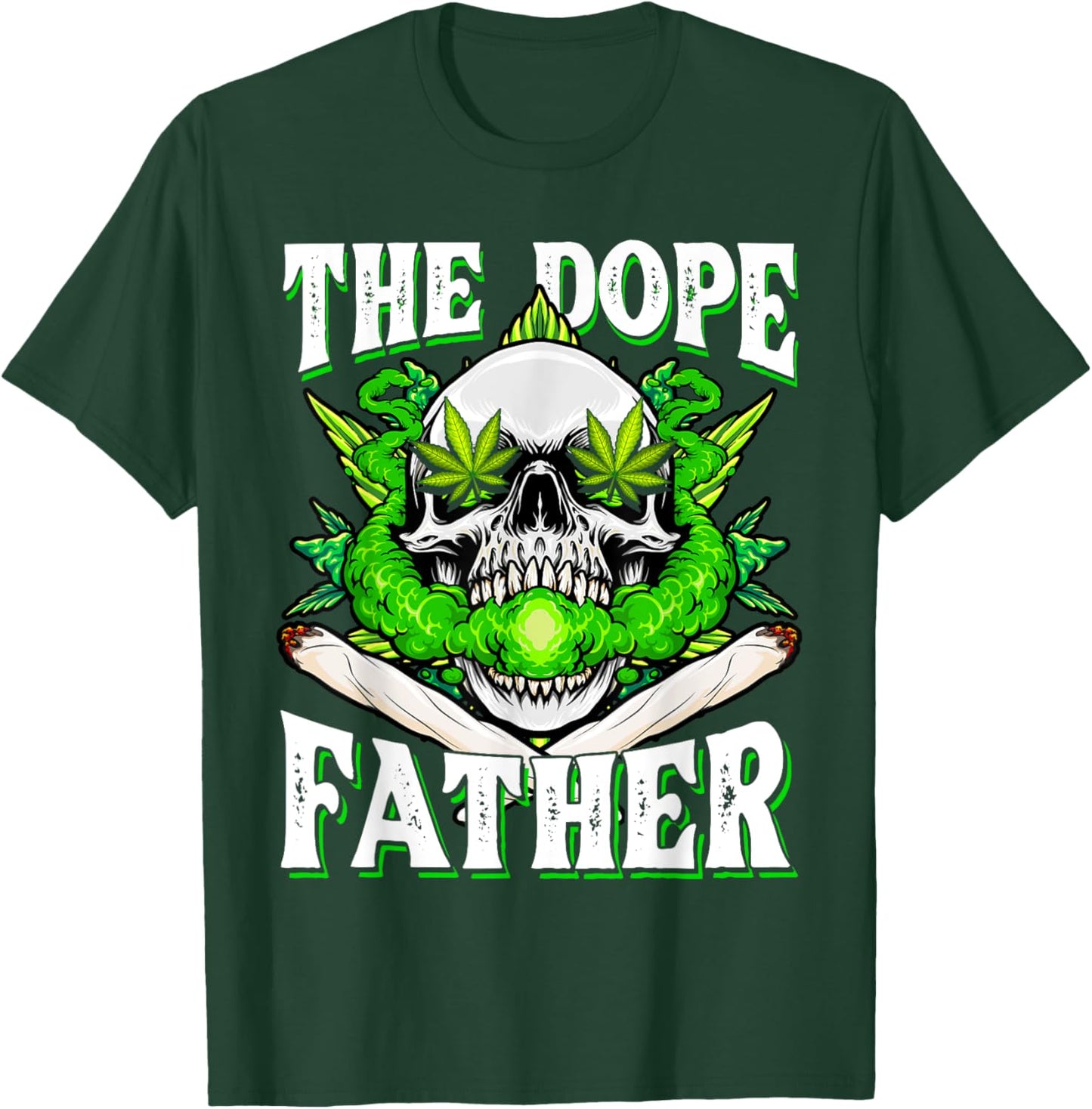 Dope Father Dopest Dad Papa Weed Cannabis Father's Day T-Shirt - T-Shirt | Forest