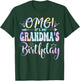 OMG It's My Grandma's Birthday Happy BDay Mother Tie Dye T-Shirt - T-Shirt | Forest